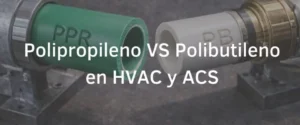 PPR vs PB in HVAC and DHW: differences and when to choose each material
